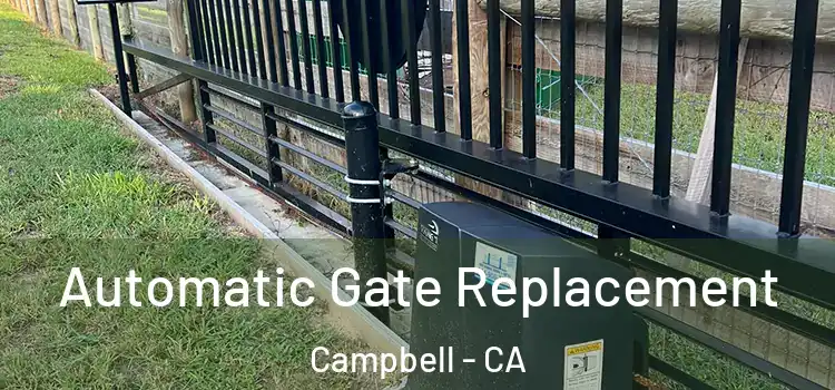 Automatic Gate Replacement Campbell - CA