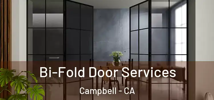 Bi-Fold Door Services Campbell - CA