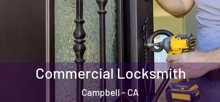 Commercial Locksmith Campbell - CA