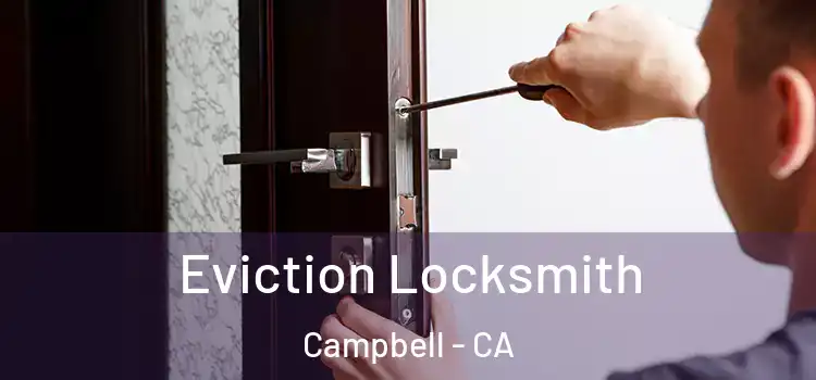 Eviction Locksmith Campbell - CA