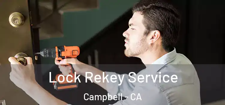 Lock Rekey Service Campbell - CA