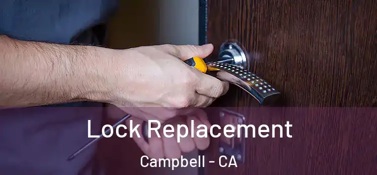 Lock Replacement Campbell - CA